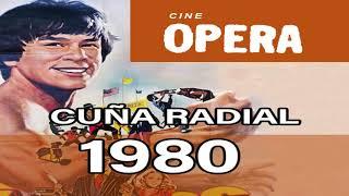 CINE OPERA 1980  (cuña de radio) Panamá Radio Histórica