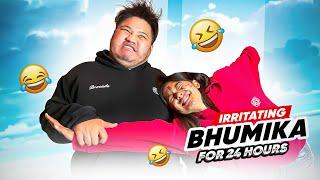 Irritating Bhumika For 24 Hours !! She Cried 