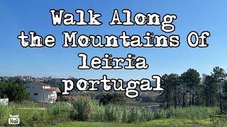 See the hills of Leiria | Expat Portugal | Relocate | Retire | Live outside the box | Abroad