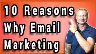 10 Reasons Why Email Marketing Is A Must For Every Business