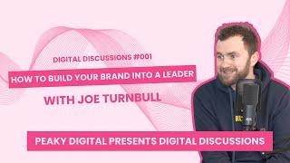 How to Build Your Brand into a Leader | Digital Discussions #001