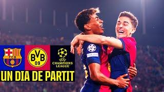 FC BARCELONA 4 vs 0 BORUSSIA DORTMUND: GIANT LEAP FORWARD!  | Un Dia De Partit 