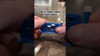 Tool for threading needles when Blind or Visually Impaired. #sewing #blind #tools #VisionRehab