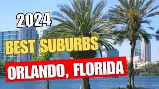 2024: Best Suburbs in Orlando | Explore Orlando Real Estate