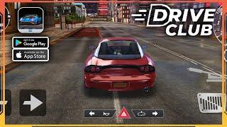 Drive Club: Online Car Simulator Gameplay (Android, iOS)