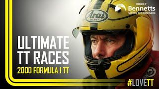 2000 Formula 1 TT | Ultimate TT Races presented by Bennetts