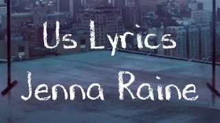 Us Lyrics By Jenna Raine | IJLyrics