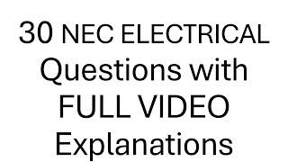 30 NEC Electrical Questions with Full Video Explanations NEC Exam Prep