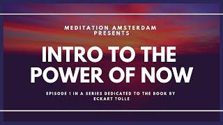 Meditation Amsterdam - E1 - Intro Power of Now