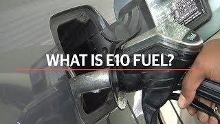 What is E10 fuel and why will hundreds of thousands of cars be unable to use it?