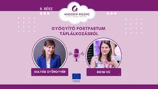 8. rész: Gyógyító postpartum táplálkozásról Kicsi Vúval