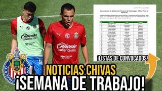 ¡SEMANA de TRABAJO de CLÁSICOS! ¡LISTA de CONVOCADOS para LA SELECCIÓN! NOTICIAS CHIVAS