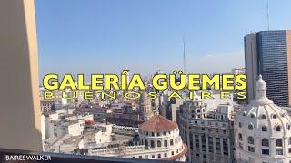 [4K] Buenos Aires Walk - Galería Güemes / Barrio de San Nicolás - Buenos Aires - Argentina