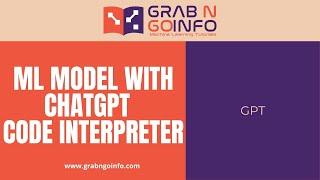 ChatGPT Code Interpreter for Machine Learning Models