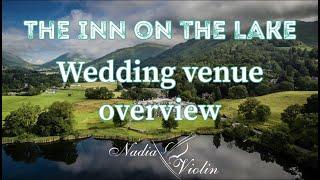 The Inn on the Lake, Lake District, UK | Wedding Venue Tour | Wedding Ceremony - Nadia Violin