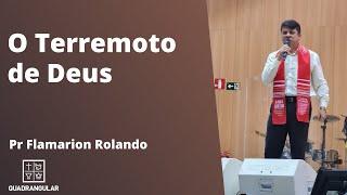 Pr Flamarion Rolando // O Terremoto de Deus  (Sermão da Montanha)