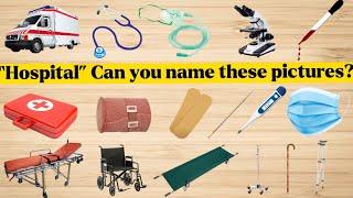 26 Basic Hospital Equipment With Names￼ / Level 3