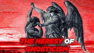 Refuting the Errors and Heresy of Ancient Gnosticism
