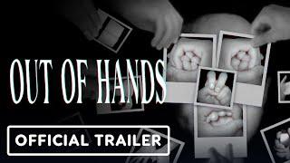 Out of Hands - Official Release Date Trailer (Warning: Flashing Images)