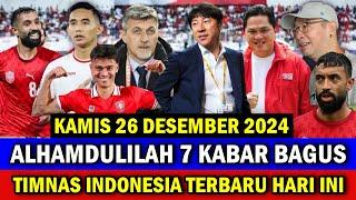  FULL KABAR BAGUS! SUPER JENIUS PAK ET 1001 KISAH TIMNAS DITANGANNYA!! BERITA HARI INI ~12/26/2024