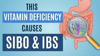 SIBO & IBS Caused By VITAMIN DEFICIENCY?