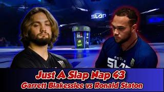 Garrett Blakesslee vs Ronald Staton - Just A Slap Nap #43 #knockouts #slapfight