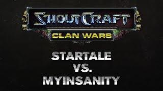 SHOUTCraft Clan Wars - StarTale vs. mYinsanity