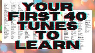 Your First 40 Tunes To Learn (and Artists to Cover)