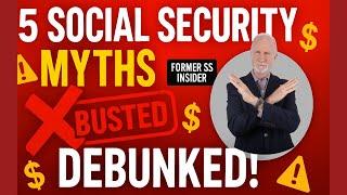 5 Social Security MYTHS!! COST YOU $$ (Former SS Insider Reveals)