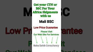 How to Get CTN or BSC For Your Africa Shipments with us Mali BSC | Baba sahib consultancy
