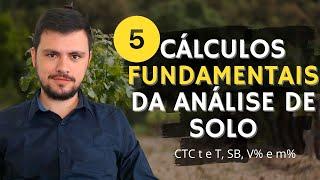 5 cálculos FUNDAMENTAIS da análise de solo (SB, CTC t e T, V%, m%)