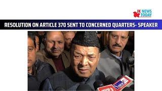 Resolution on Article 370 sent to concerned quarters- Speaker | JK News Today