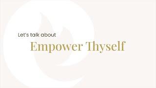 Let's talk about Empower Thyself (Part 2)