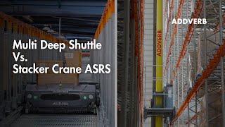 Multi Deep Shuttle AS/RS Vs. Stacker Crane AS/RS | Automated Warehouse Storage System | Addverb