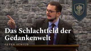 Das Schlachtfeld der Gedankenwelt | Peter Schild