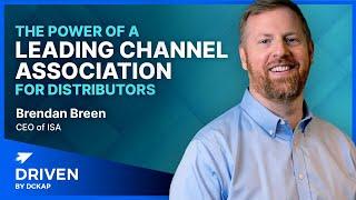 The Power of a Channel Association for Distributors | Brendan Breen, CEO of ISA