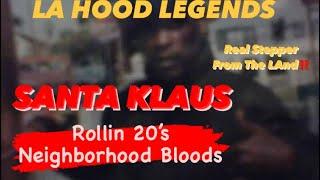 L.A. Hood Legends: Santa Klaus - Rollin 20’s Neighborhood BL00DS. Iseman, Legacy, Christmas & More