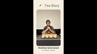 Tea Story: Matthew Greenwood