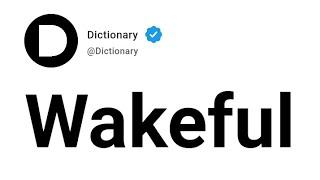 Wakeful Meaning In English