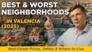  Best & Worst Neighborhoods in Valencia (2025) | Real Estate Prices, Safety & Where to Live