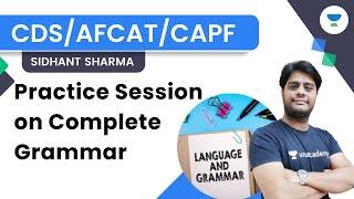 Practice Session on Complete Grammar | CDS/AFCAT/CAPF | Sidhant Sharma | Unacademy - Shaurya