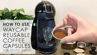 Refillable Pods For Dolce Gusto | Using WayCap Coffee Capsules