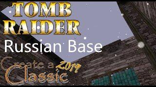 Tomb Raider CAC 2019 - Russian Base Walk through (Old version )