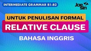 Intermediate Grammar: Relative Clause untuk Bahasa Inggris Formal