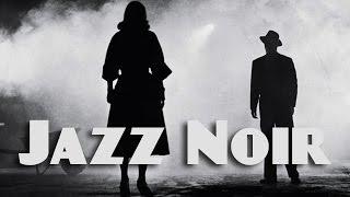 Jazz Noir • 1 Hour Jazz Noir Saxophone Music • Jazz Noir Music Playlist