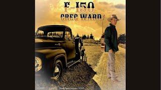 Greg Ward- F150 presented by Kilgore Country Records