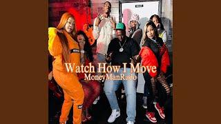 Watch How I Move (Challange) (feat. IamKaineMusic, BigBossBeene, LeslieyCarter, Tatiana Jeyy,...