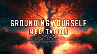 Meditation to Ground Yourself: Calm, Balance, Strong, and Powerful