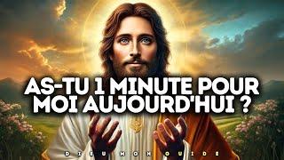 Dieu Dit : As-tu 1 Minute Pour Moi Aujourd'hui ? | Message de Dieu | Message pour Moi | Dieu te Dit