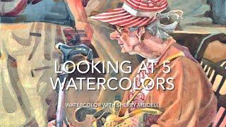 Looking at 5 Watercolors